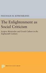 The Enlightenment as Social Criticism: Iosipos Moisiodax and Greek Culture in the Eighteenth Century