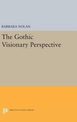 The Gothic Visionary Perspective - Barbara Nolan - cover