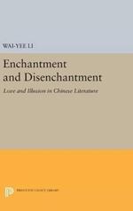 Enchantment and Disenchantment: Love and Illusion in Chinese Literature