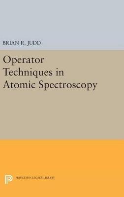 Operator Techniques in Atomic Spectroscopy - Brian R. Judd - cover