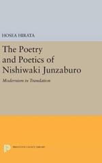 The Poetry and Poetics of Nishiwaki Junzaburo: Modernism in Translation