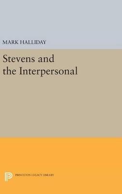 Stevens and the Interpersonal - Mark Halliday - cover