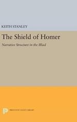 The Shield of Homer: Narrative Structure in the Illiad