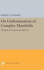 On Uniformization of Complex Manifolds: The Role of Connections (MN-22)