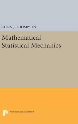 Mathematical Statistical Mechanics - Colin J. Thompson - cover