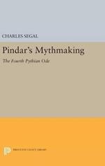 Pindar's Mythmaking: The Fourth Pythian Ode