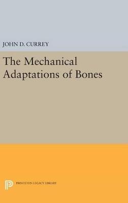 The Mechanical Adaptations of Bones - John D. Currey - cover