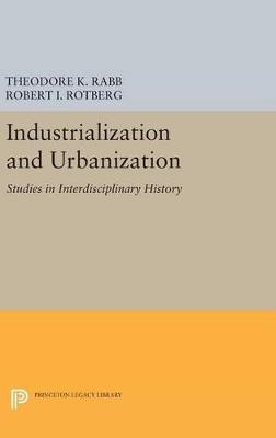 Industrialization and Urbanization: Studies in Interdisciplinary History - cover
