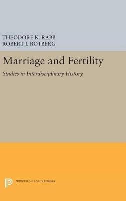 Marriage and Fertility: Studies in Interdisciplinary History - cover