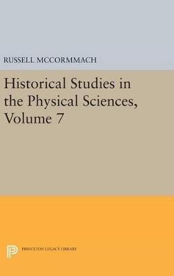Historical Studies in the Physical Sciences, Volume 7 - cover
