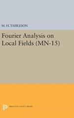 Fourier Analysis on Local Fields. (MN-15)