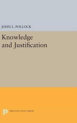 Knowledge and Justification - John L. Pollock - cover