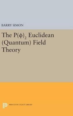 P(0)2 Euclidean (Quantum) Field Theory - Barry Simon - cover