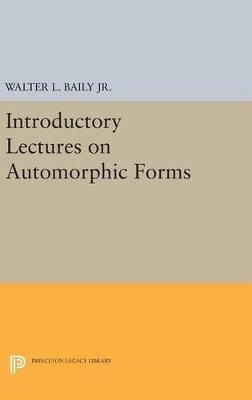 Introductory Lectures on Automorphic Forms - Walter L. Baily - cover