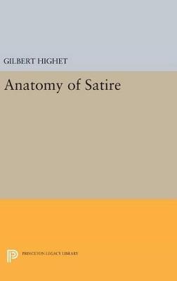 Anatomy of Satire - Gilbert Highet - cover