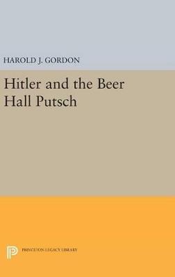 Hitler and the Beer Hall Putsch - Harold J. Gordon - cover