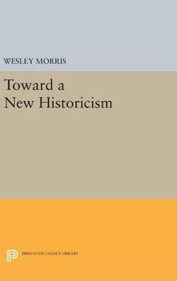 Toward a New Historicism - Wesley Morris - cover