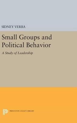 Small Groups and Political Behavior: A Study of Leadership - Sidney Verba - cover