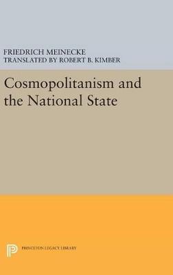 Cosmopolitanism and the National State - Friedrich Meinecke - cover