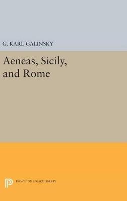 Aeneas, Sicily, and Rome - Karl Galinsky - cover
