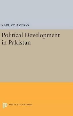 Political Development in Pakistan - Karl Von Vorys - cover