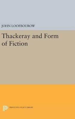 Thackeray and Form of Fiction - John Loofbourow - cover