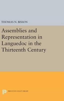 Assemblies and Representation in Languedoc in the Thirteenth Century - Thomas N. Bisson - cover