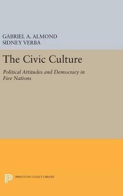 The Civic Culture: Political Attitudes and Democracy in Five Nations - Gabriel Abraham Almond,Sidney Verba - cover
