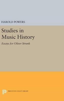 Studies in Music History: Essays for Oliver Strunk - Harold Powers - cover