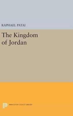 The Kingdom of Jordan - Raphael Patai - cover
