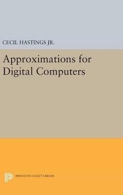 Approximations for Digital Computers - Cecil Hastings,Jeanne T. Wayward,James P. Wong - cover