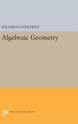 Algebraic Geometry - Solomon Lefschetz - cover