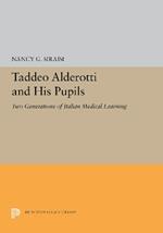 Taddeo Alderotti and His Pupils: Two Generations of Italian Medical Learning