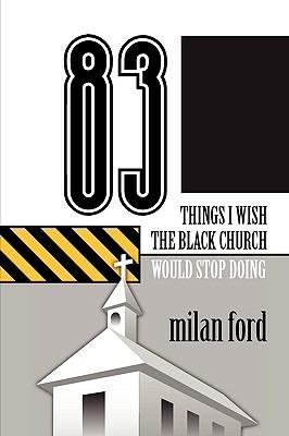83 things i wish the black church would stop doing - Milan Ford - copertina