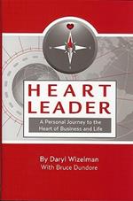 Heart leader. A personal journey to the heart of business and life