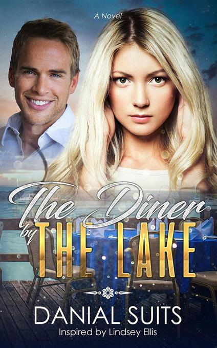 The Diner by The Lake - Danial A Suits - ebook