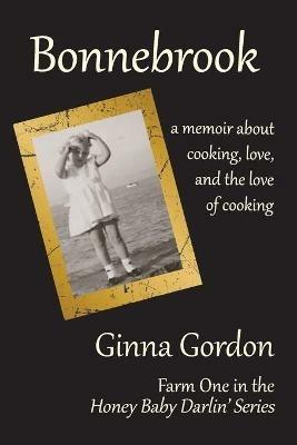 Bonnebrook: Farm One in the Honey Baby Darlin' Series - Ginna B B Gordon - cover