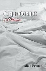 Chronic: A Memoir