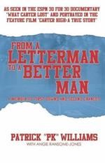 From a Letterman to a Better Man: A Memoir of First Downs and Second Chances