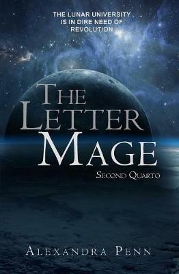 The Letter Mage: Second Quarto - Alexandra Penn - cover