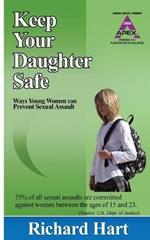 Keep Your Daughter Safe: ways young women can prevent sexual assault