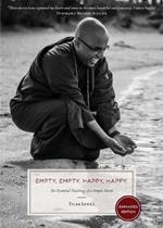 Empty, Empty. Happy, Happy.: The Essential Teachings of a Simple Monk