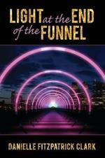 Light at the End of the Funnel