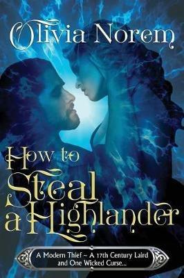 How To Steal A Highlander - Olivia Norem - cover