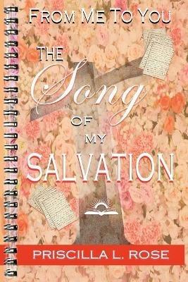 From Me To You: The Song Of My Salvation - Priscilla L Rose - cover