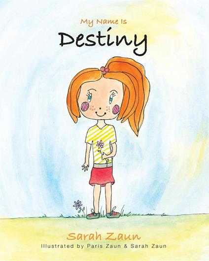 My Name Is Destiny - Sarah Zaun,Paris Zaun - ebook