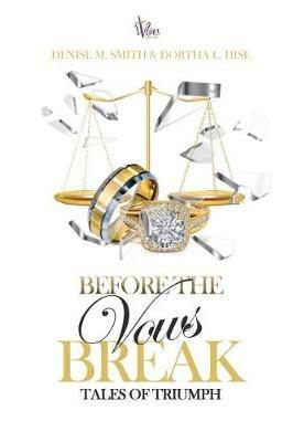 Before the Vows Break: Tales of Triumph - Denise Smith,Dortha Hise - cover