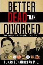 Better Dead Than Divorced: The trials of Panayota