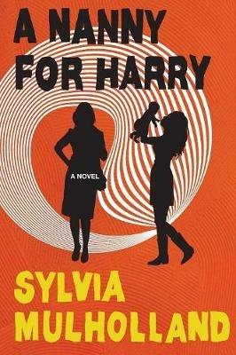 A Nanny for Harry - Sylvia Mulholland - cover