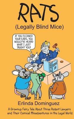 Rats: Legally Blind Mice - Erlinda Dominguez - cover